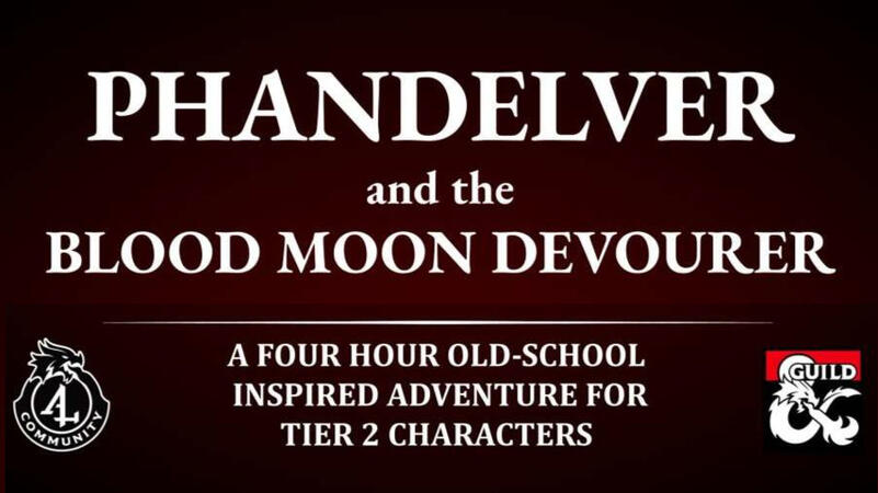 Phandelver and the Blood Moon Devourer: A four hour old-school inspired adventure for tier 2 characters. DM's Guild Adventurer's League